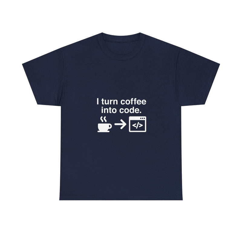 I Turn Coffee Into Code T-Shirt, Programmer Gift Tee, Coding Humor Shirt, Geek T-Shirt, Nerd Shirt, Developer Present, Coder Apparel