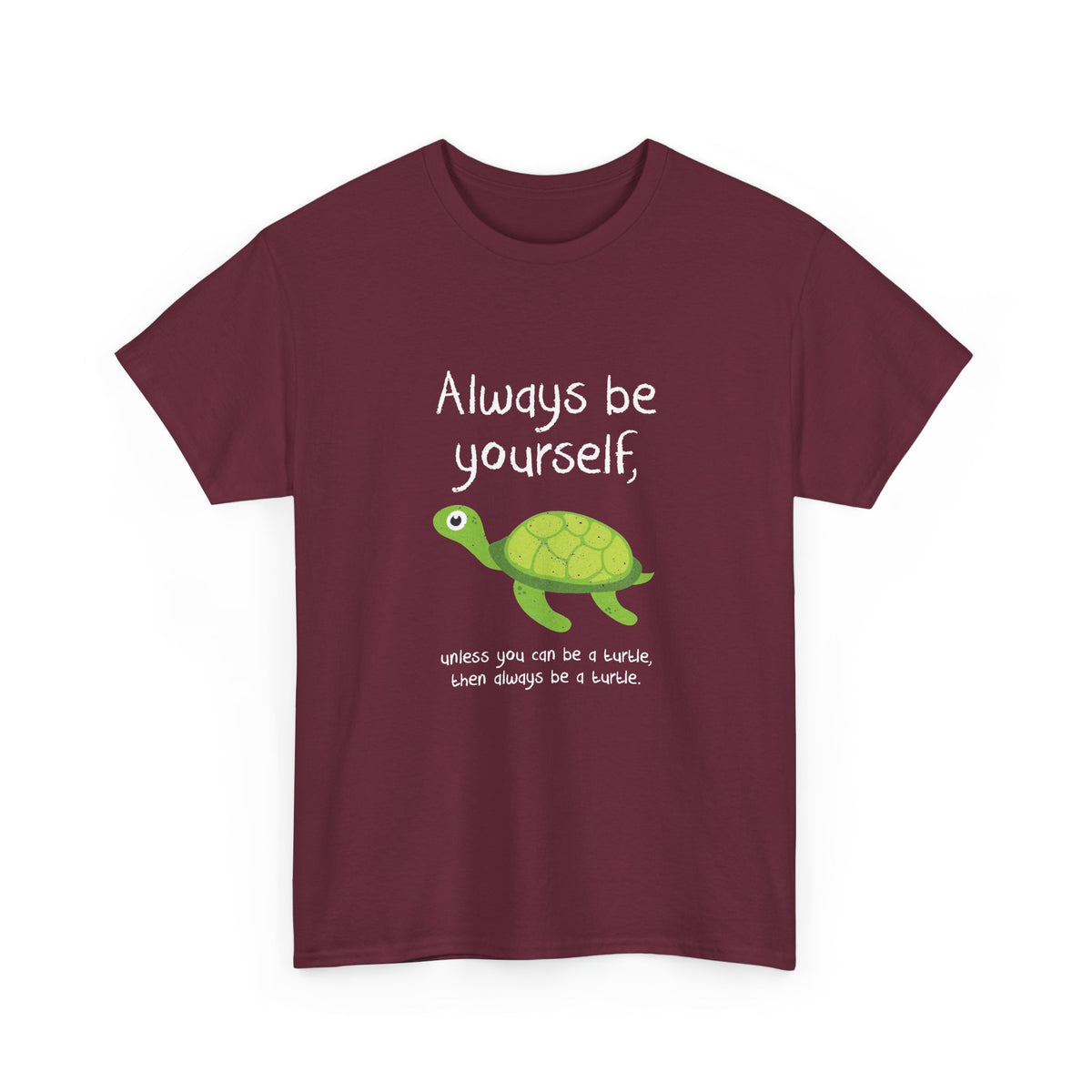 Always Be A Turtle