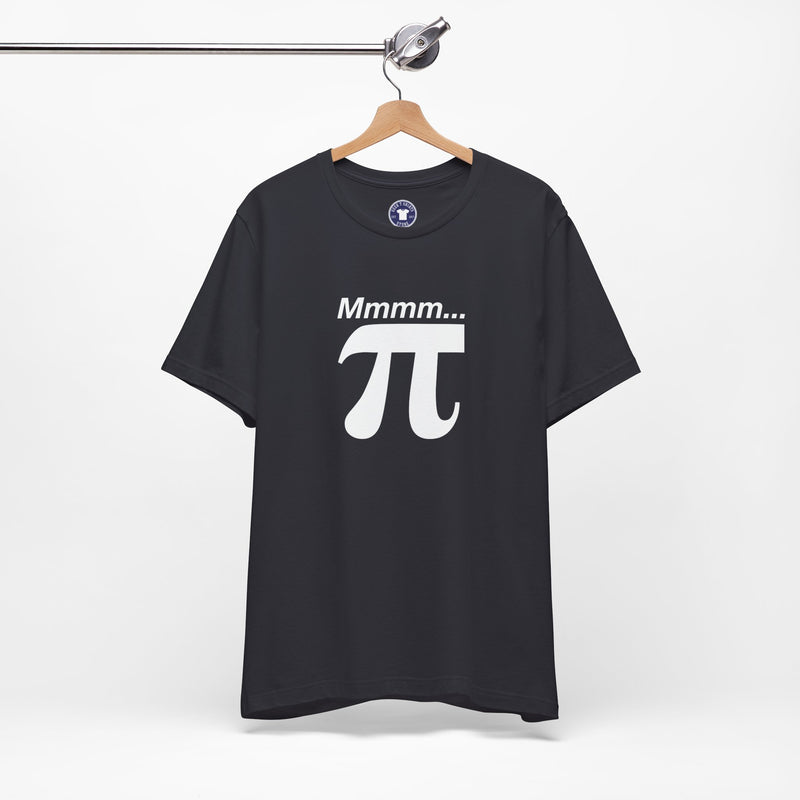 Mmmm Pi - Geek Math T-Shirt - Math Shirt - Geek Shirt - Premium Unisex Crewneck T-Shirt