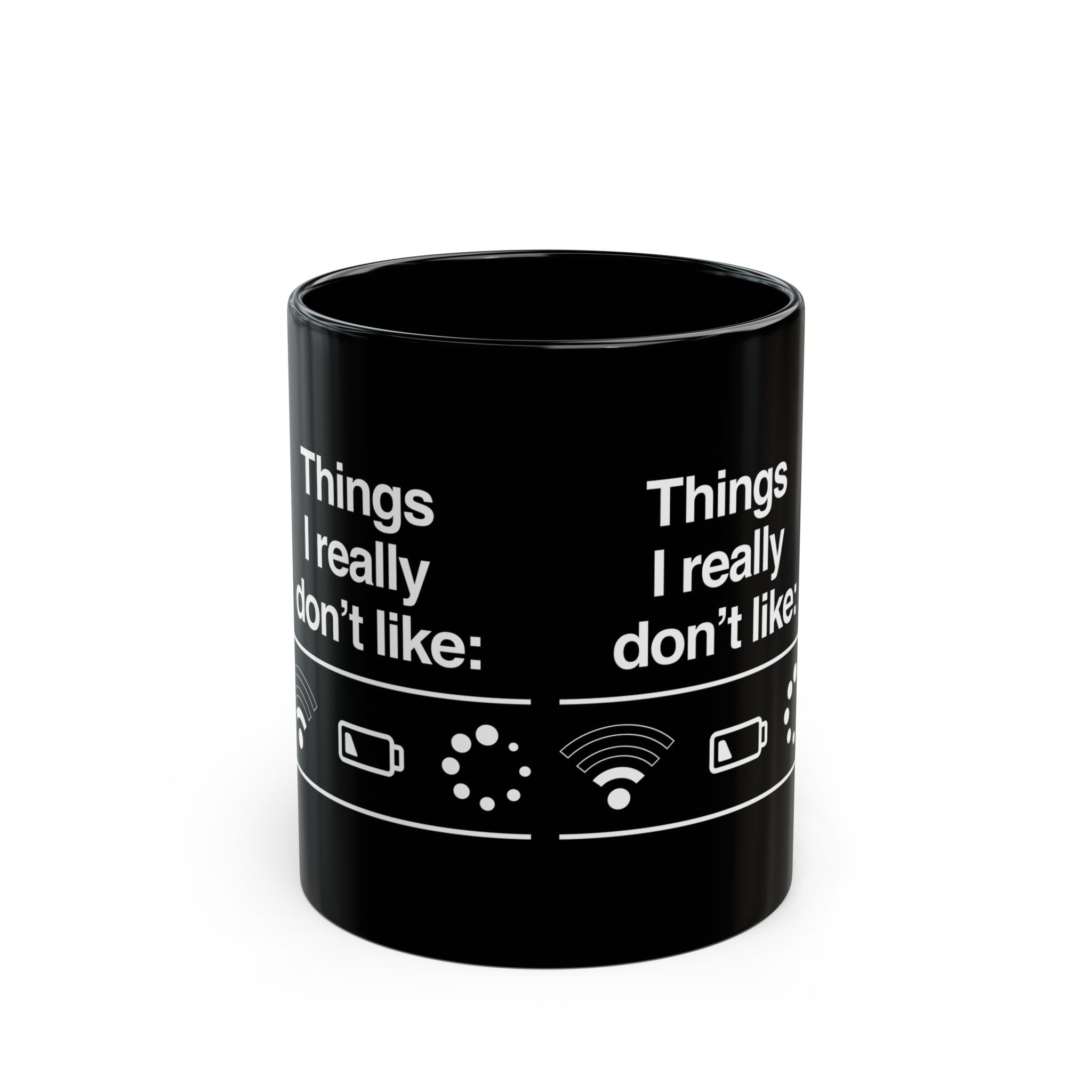Things I Really Dont Like - Black Glossy Mug
