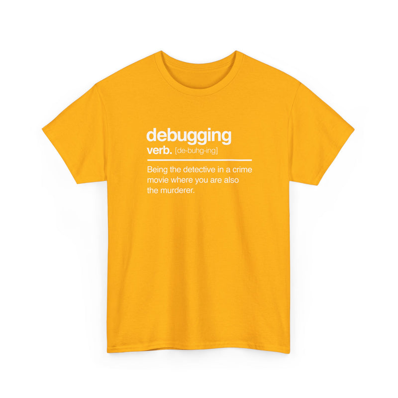 Debugging Verb - Nerd Shirt - It Shirt - Regular Unisex Crewneck T-Shirt