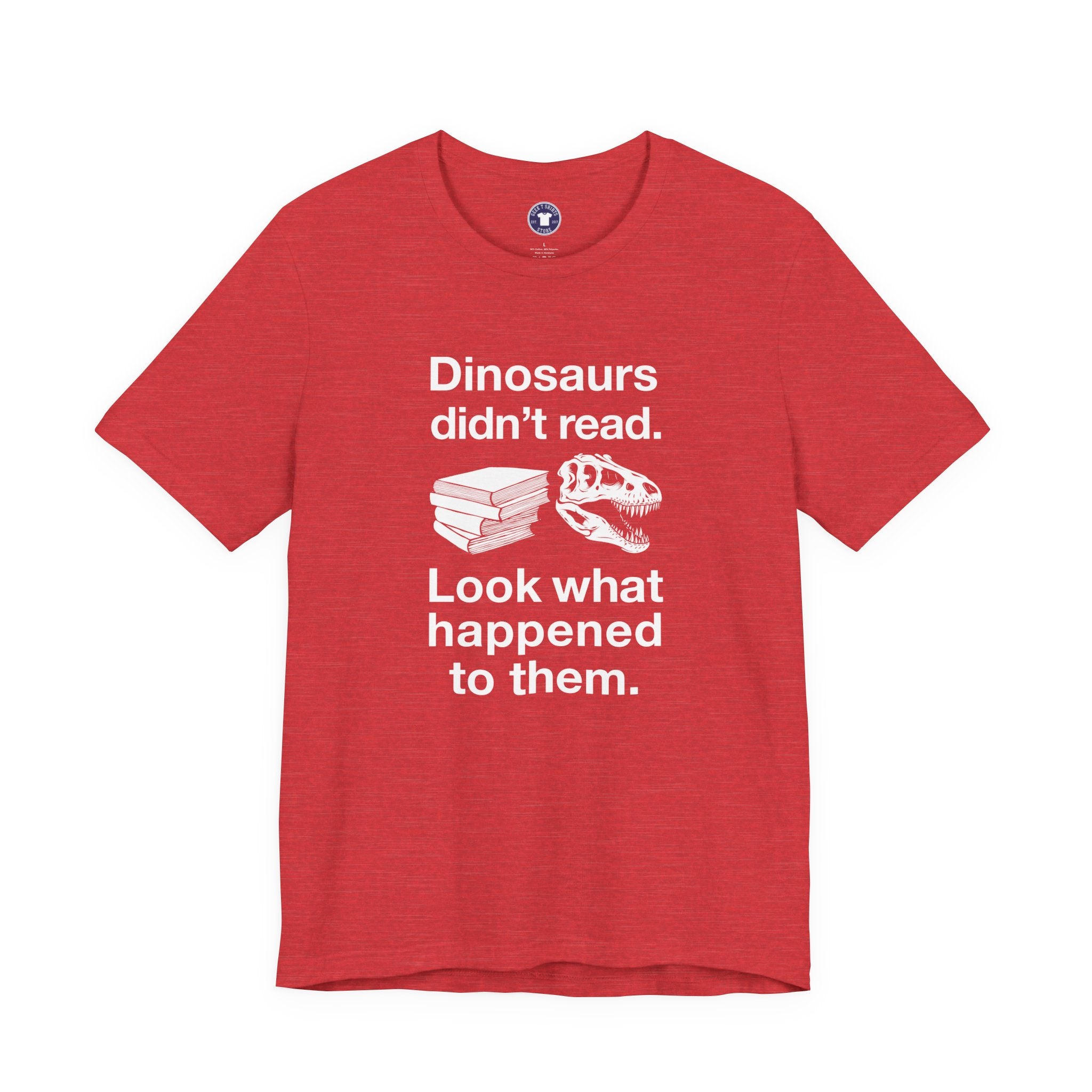 Dinosaurs Didn’t Read - Premium Unisex Crewneck T-Shirt