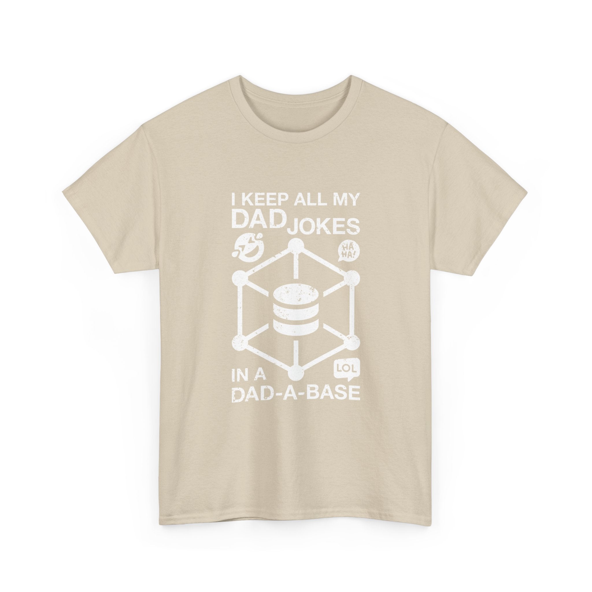 I Keep My Dad Jokes In A Dad-A-Base -  Unisex Crewneck T-Shirt