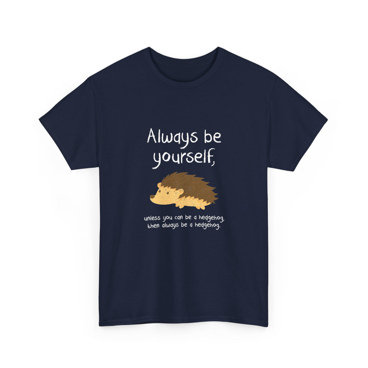Always Be A Hedgehog
