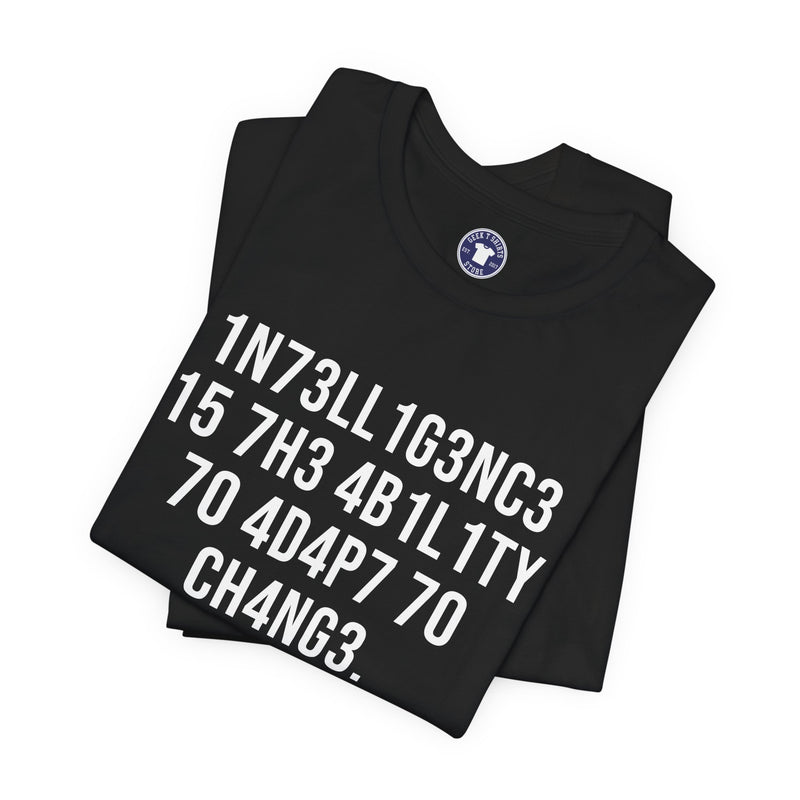 Intelligence Has The Ability To Adapt To Change - Premium Unisex Crewneck T-Shirt