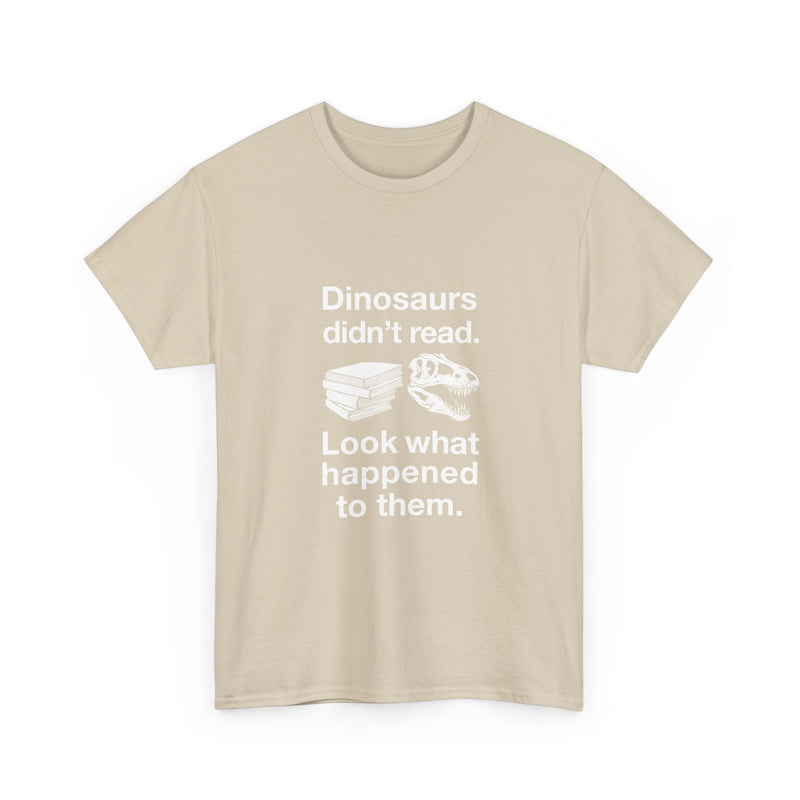Dinosaur Reading Humor T-Shirt, Funny Geek T-Shirt, Nerd Shirt, Book Lover Gift, Sarcastic Quote Tee, Educational Humor Apparel