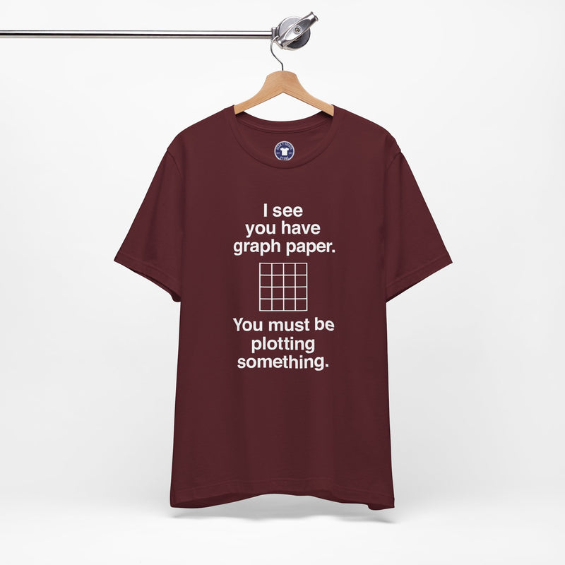 I See You Have Graph Paper - Premium Unisex Crewneck T-Shirt
