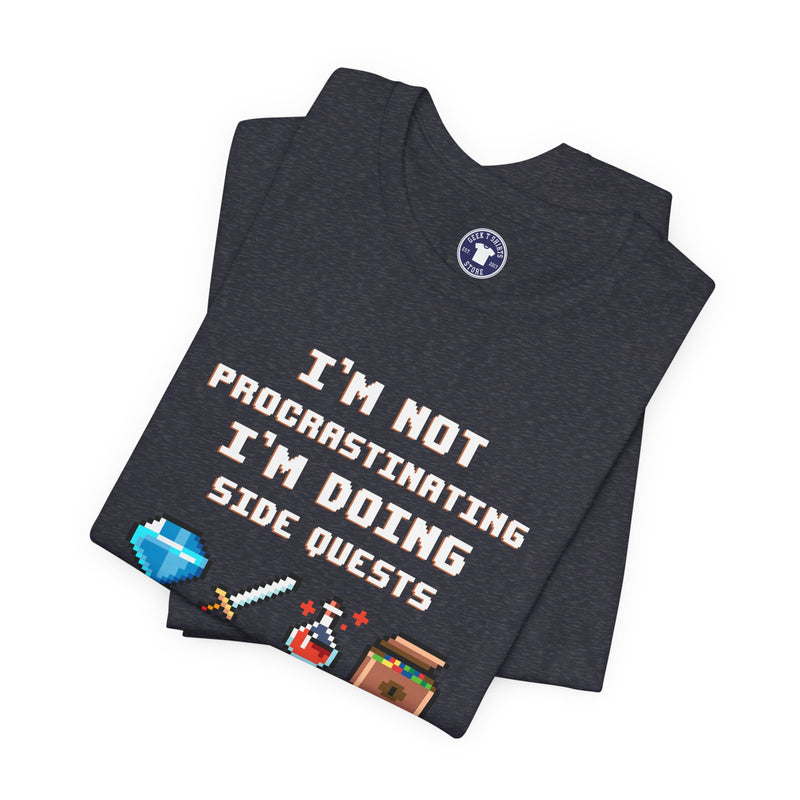 I'm Not Procrastinating I'm Doing Side Quests - Premium Unisex Crewneck T-Shirt