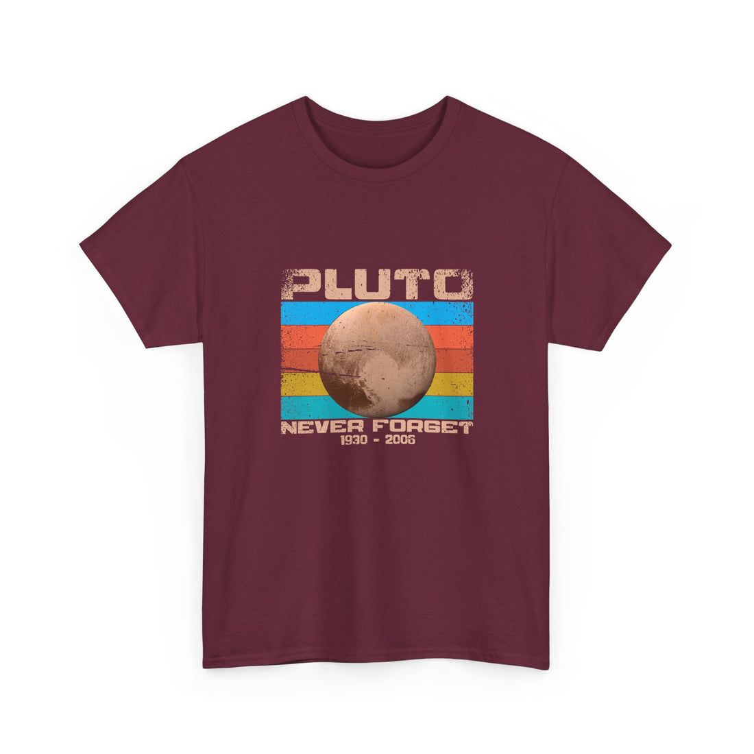 Pluto Never Forget - Geek Shirt - Funny Science Shirt - Regular Unisex Crewneck T-Shirt