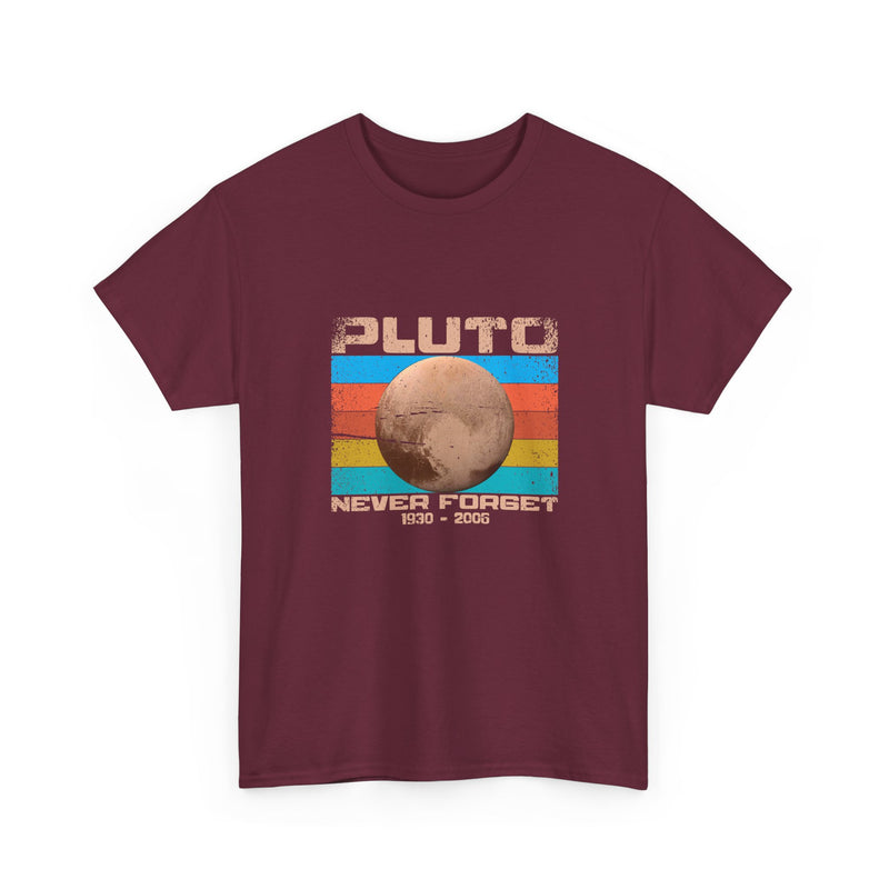 Pluto Never Forget - Geek Shirt - Funny Science Shirt - Regular Unisex Crewneck T-Shirt
