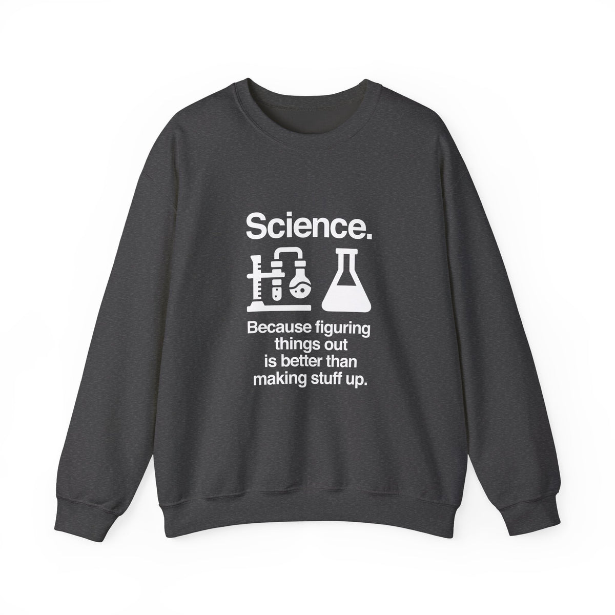 Science: Figuring Things Out Sweatshirt