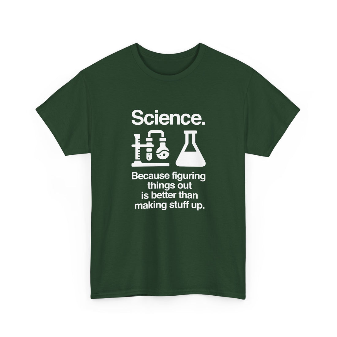Science Because Figuring Things Out - Regular Unisex Crewneck T-Shirt