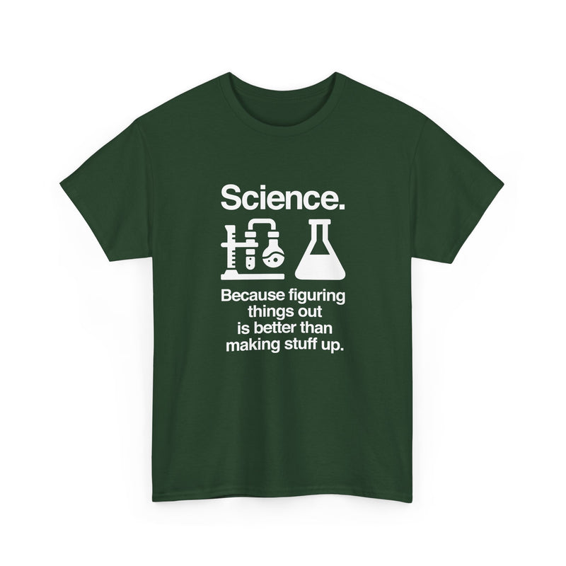 Science Because Figuring Things Out - Regular Unisex Crewneck T-Shirt