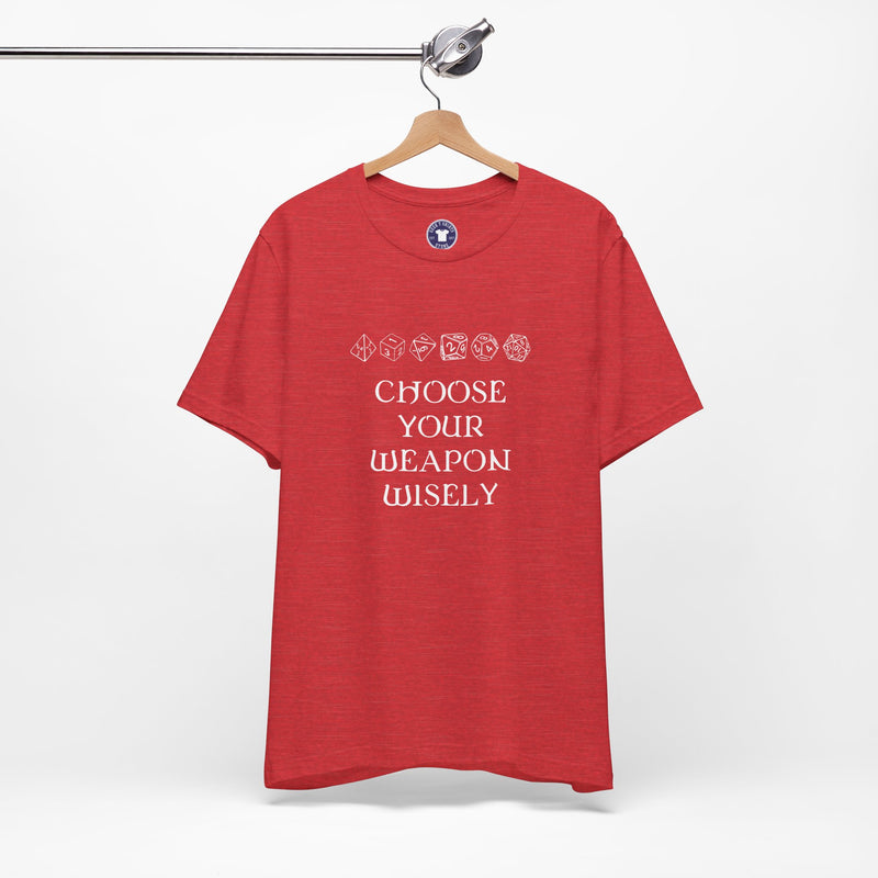 Choose Your Weapon Dnd Role Play Gamer T-Shirt - Dice Fan Shirt - Premium Unisex Crewneck T-Shirt