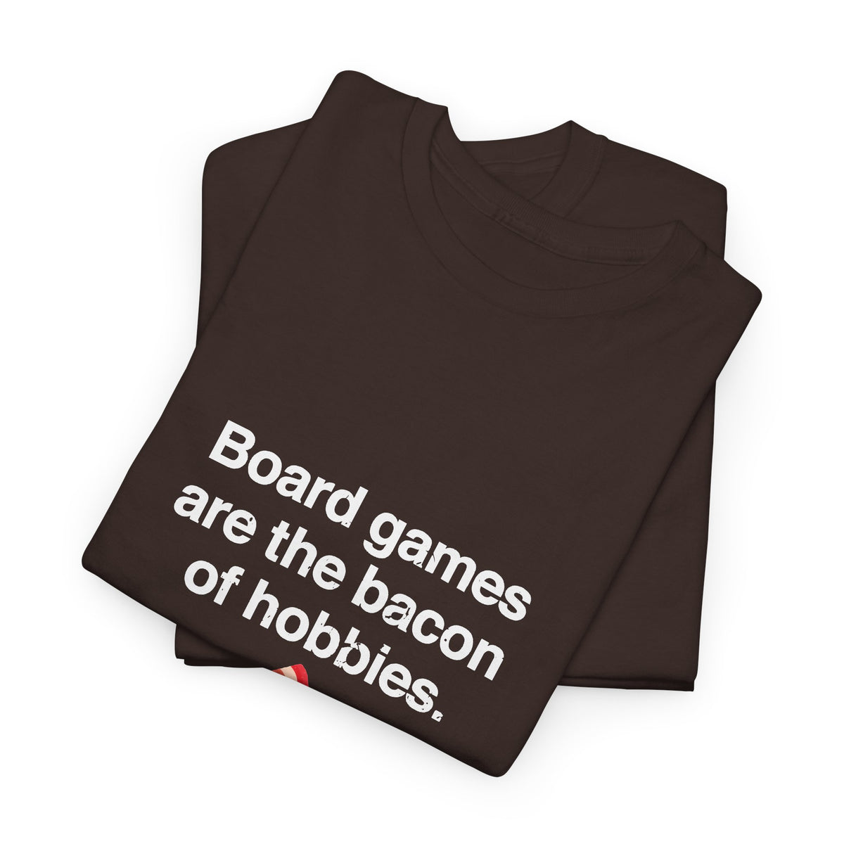 The Bacon Of Hobbies