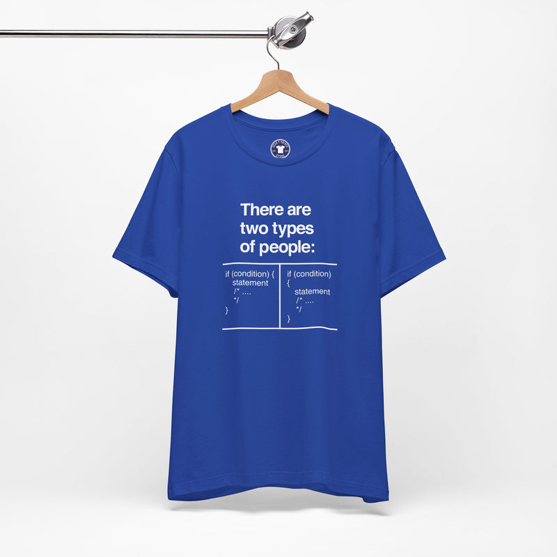 There Are Two Types Of People - Code Shirt - Premium Unisex Crewneck T-Shirt