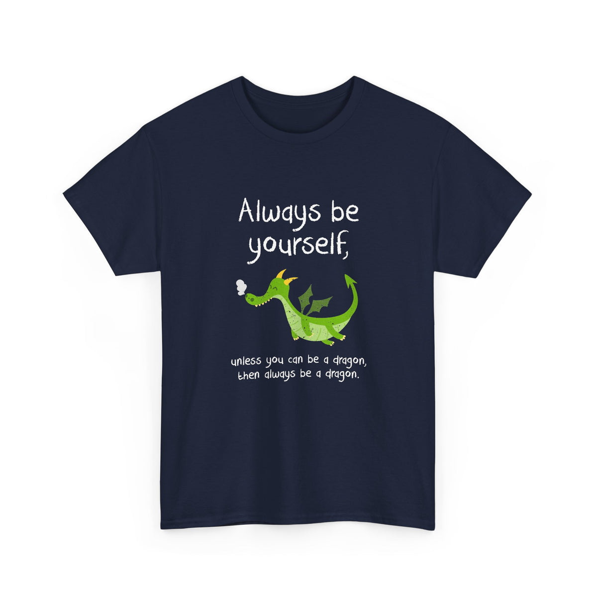 Always Be A Dragon