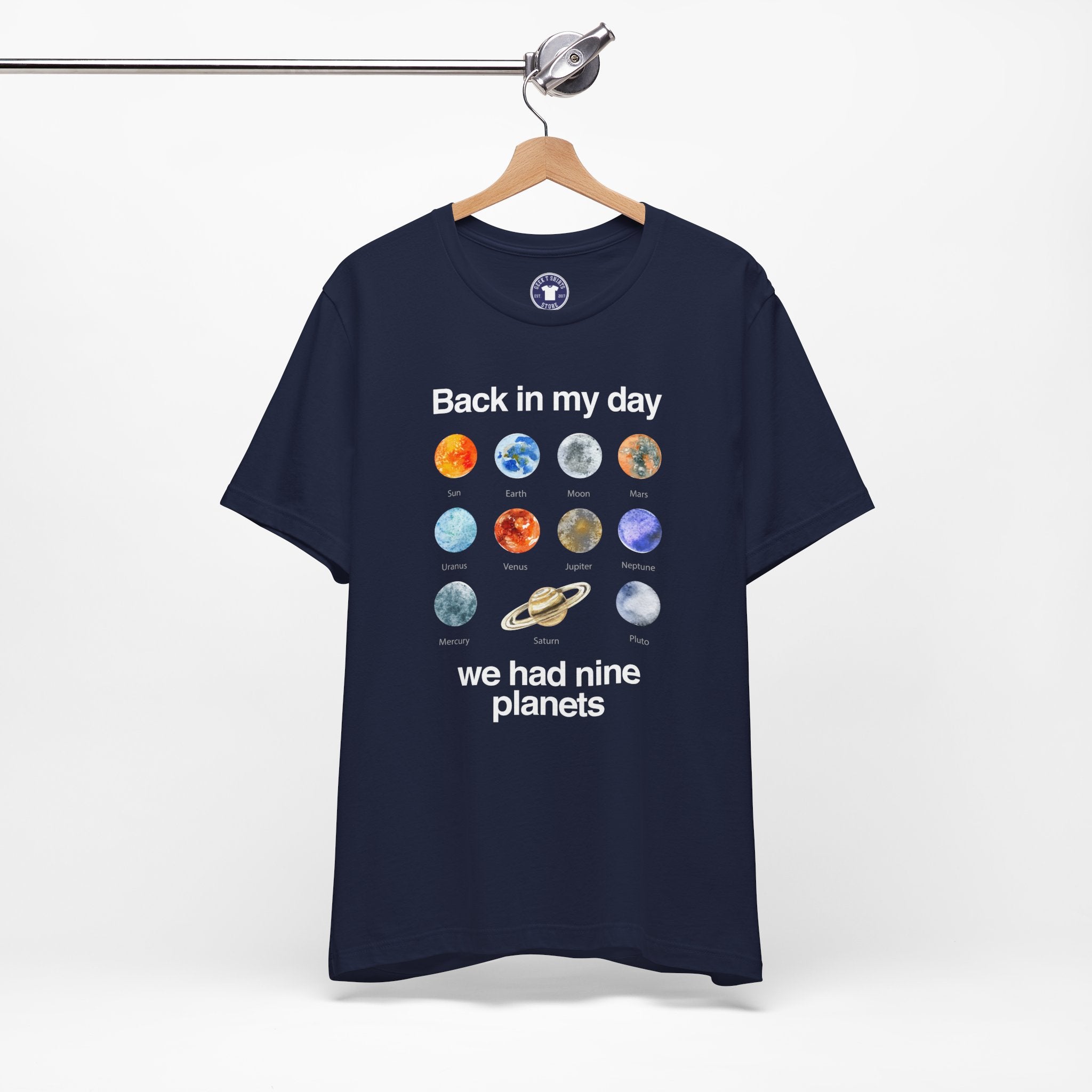 Back In My Day We Had Nine Planets - Cosmology T-Shirt - Premium Unisex Crewneck T-Shirt