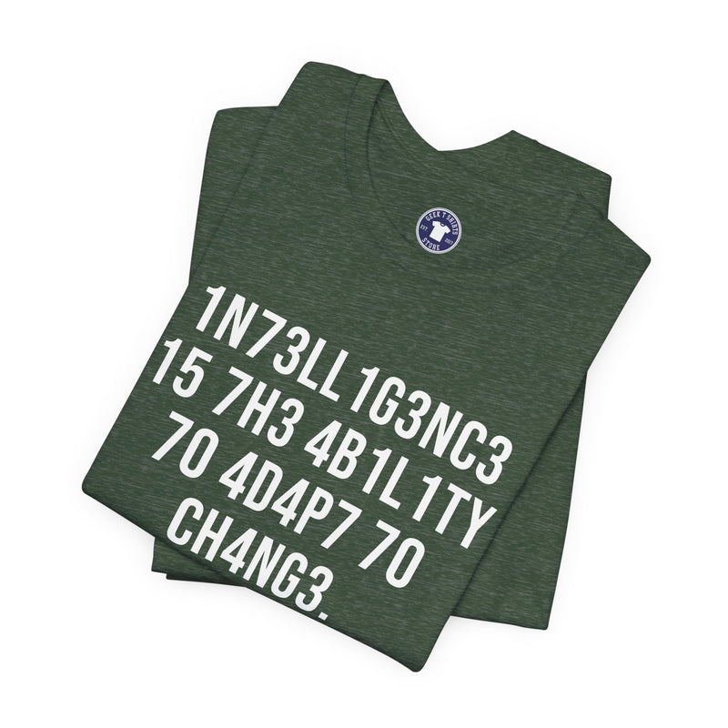 Intelligence Has The Ability To Adapt To Change - Premium Unisex Crewneck T-Shirt