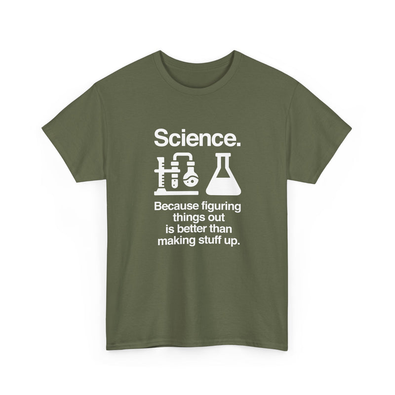Science Because Figuring Things Out - Regular Unisex Crewneck T-Shirt
