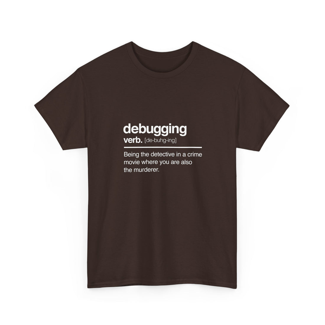 Debugging Verb - Nerd Shirt - It Shirt - Regular Unisex Crewneck T-Shirt