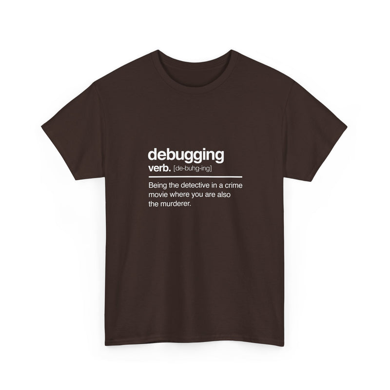Debugging Verb - Nerd Shirt - It Shirt - Regular Unisex Crewneck T-Shirt