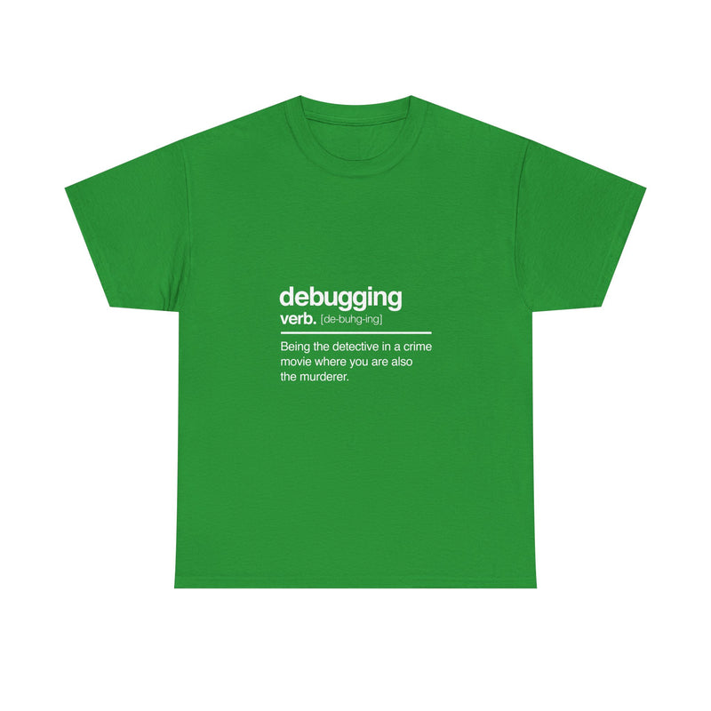 Debugging Definition T-Shirt, Geek T-Shirt, Nerd Shirt, Funny Programmer Tee, Coding Humor Shirt, Developer Gift, Tech Lover Apparel