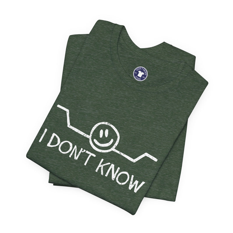I Don't Know - Premium Unisex Crewneck T-Shirt