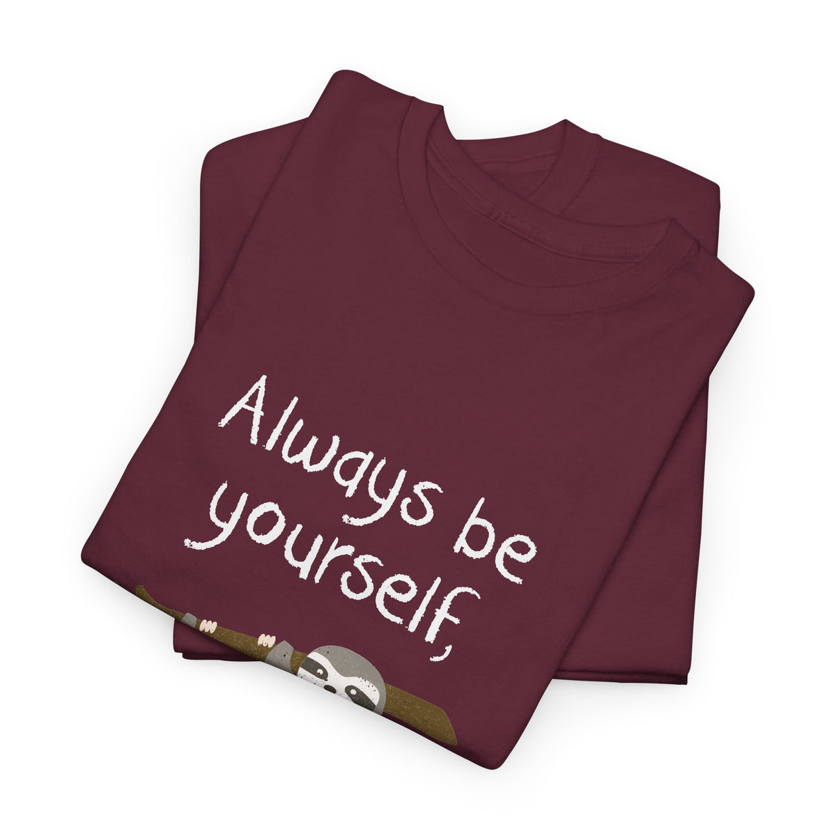 Always Be A Sloth