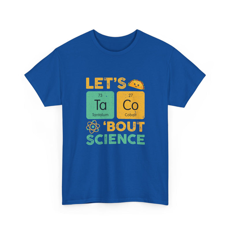 Let's Taco About Science - Regular Unisex Crewneck T-Shirt