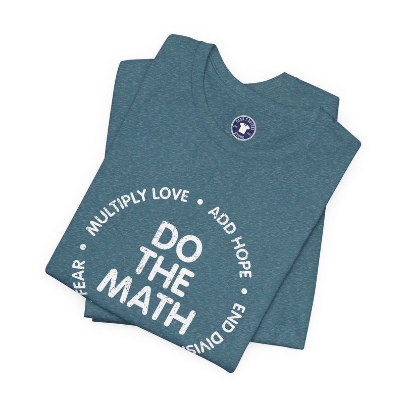 Do The Math Geek - Premium Unisex Crewneck T-Shirt