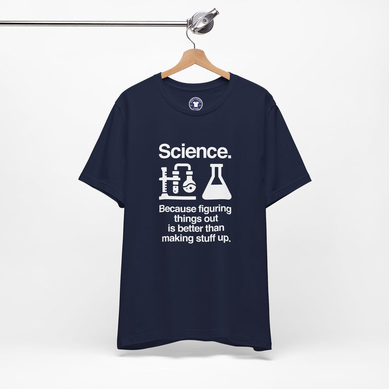 Science Because Figuring Things Out - Premium Unisex Crewneck T-Shirt