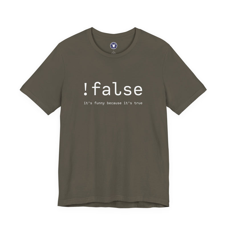 False Its Funny Because Its True - Nerd Shirt - It Shirt - Premium Unisex Crewneck T-Shirt
