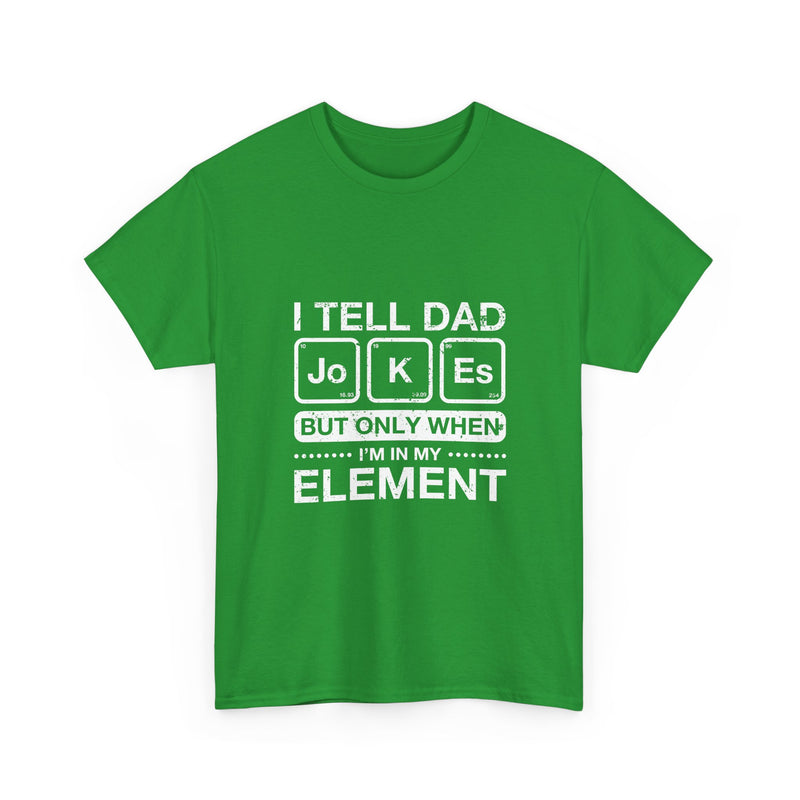 Dad Jokes T-Shirt, Geek T-Shirt, Nerd Shirt, Science Humor Tee, Chemistry Pun Shirt, Father’s Day Gift, Funny Dad Saying Tee, Element Joke