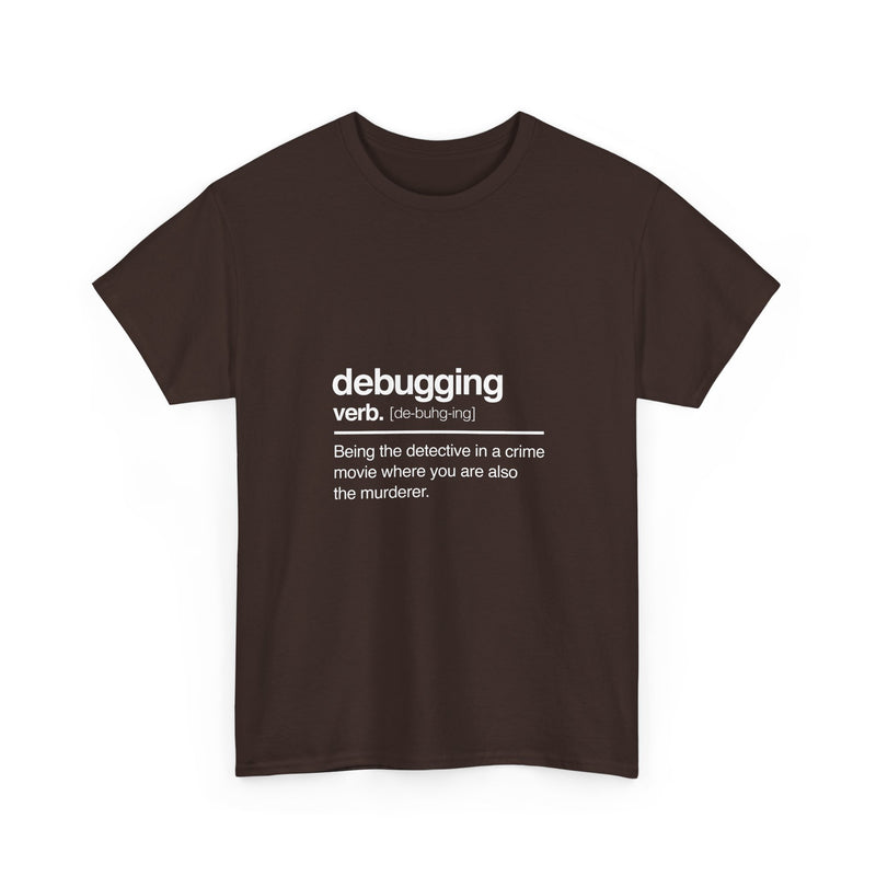 Debugging Definition T-Shirt, Geek T-Shirt, Nerd Shirt, Funny Programmer Tee, Coding Humor Shirt, Developer Gift, Tech Lover Apparel