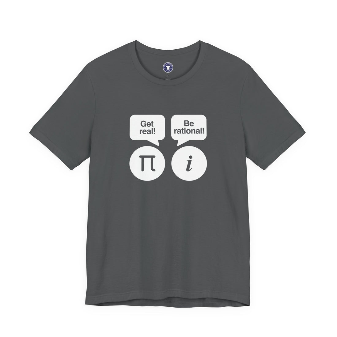 Get Real Be Rational - Premium Unisex Crewneck T-Shirt