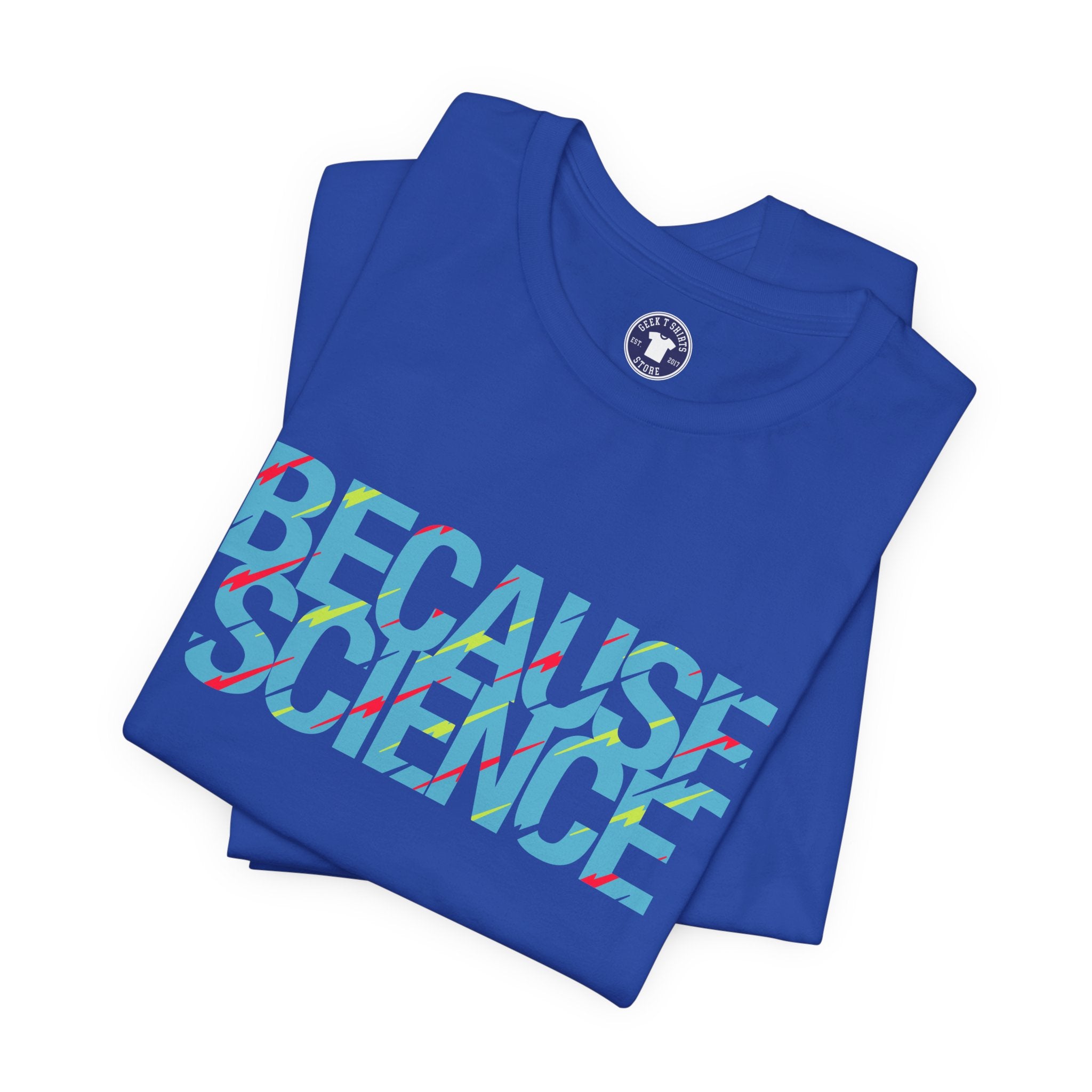 Because Science - Premium Unisex Crewneck T-Shirt