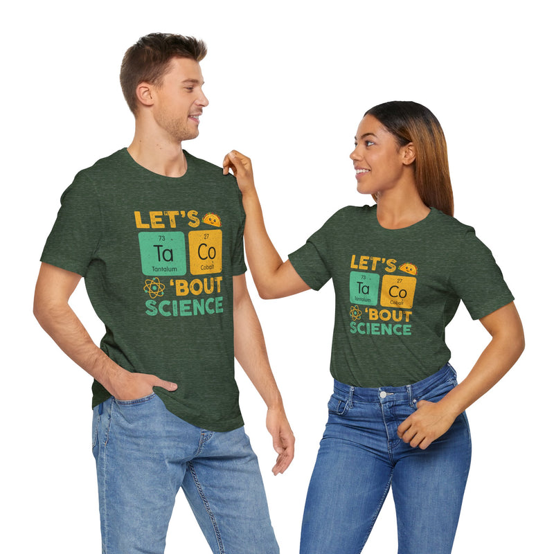 Let's Taco About Science - Premium Unisex Crewneck T-Shirt