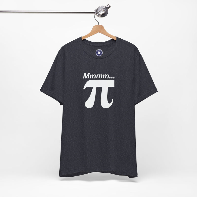 Mmmm Pi - Geek Math T-Shirt - Math Shirt - Geek Shirt - Premium Unisex Crewneck T-Shirt