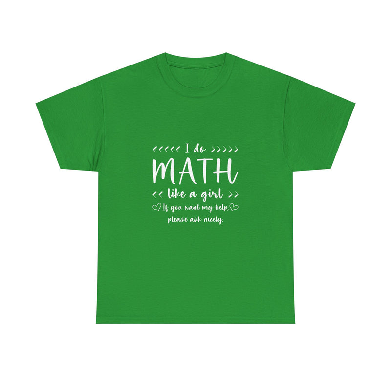I Do Math Like A Girl T-Shirt, Geek T-Shirt, Nerd Shirt, Math Humor Tee, Funny STEM Gift, Women in Math Shirt, Cute Math Quote Top