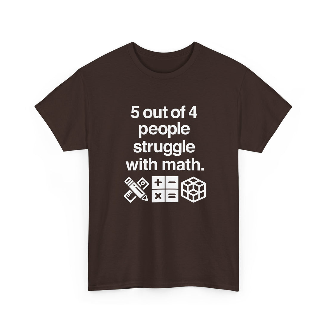 Funny Math Humor T-Shirt, Geek T-Shirt, Nerd Shirt, Math Joke Tee, STEM Gift, Geeky Apparel, Math Struggle Laugh, Puzzle Lover Shirt