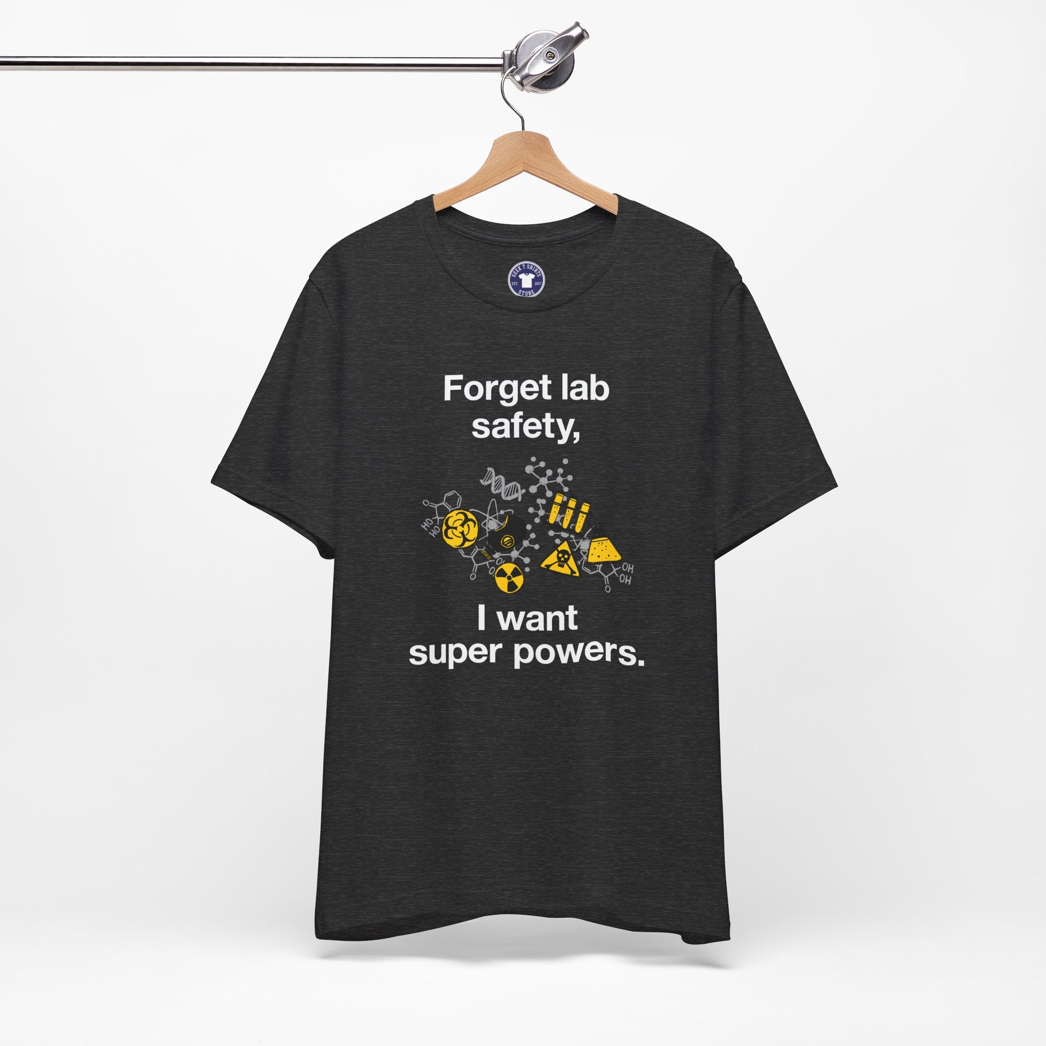Forget Lab Safety - Premium Unisex Crewneck T-Shirt