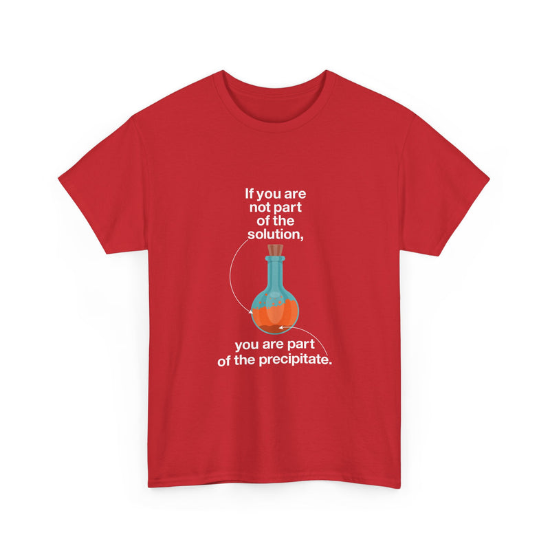 Science Humor T-Shirt, Geek T-Shirt, Nerd Shirt, Chemistry Gift Tee, Science Joke Shirt, Lab Lover Present, STEM Shirt, Funny Chemistry Tee
