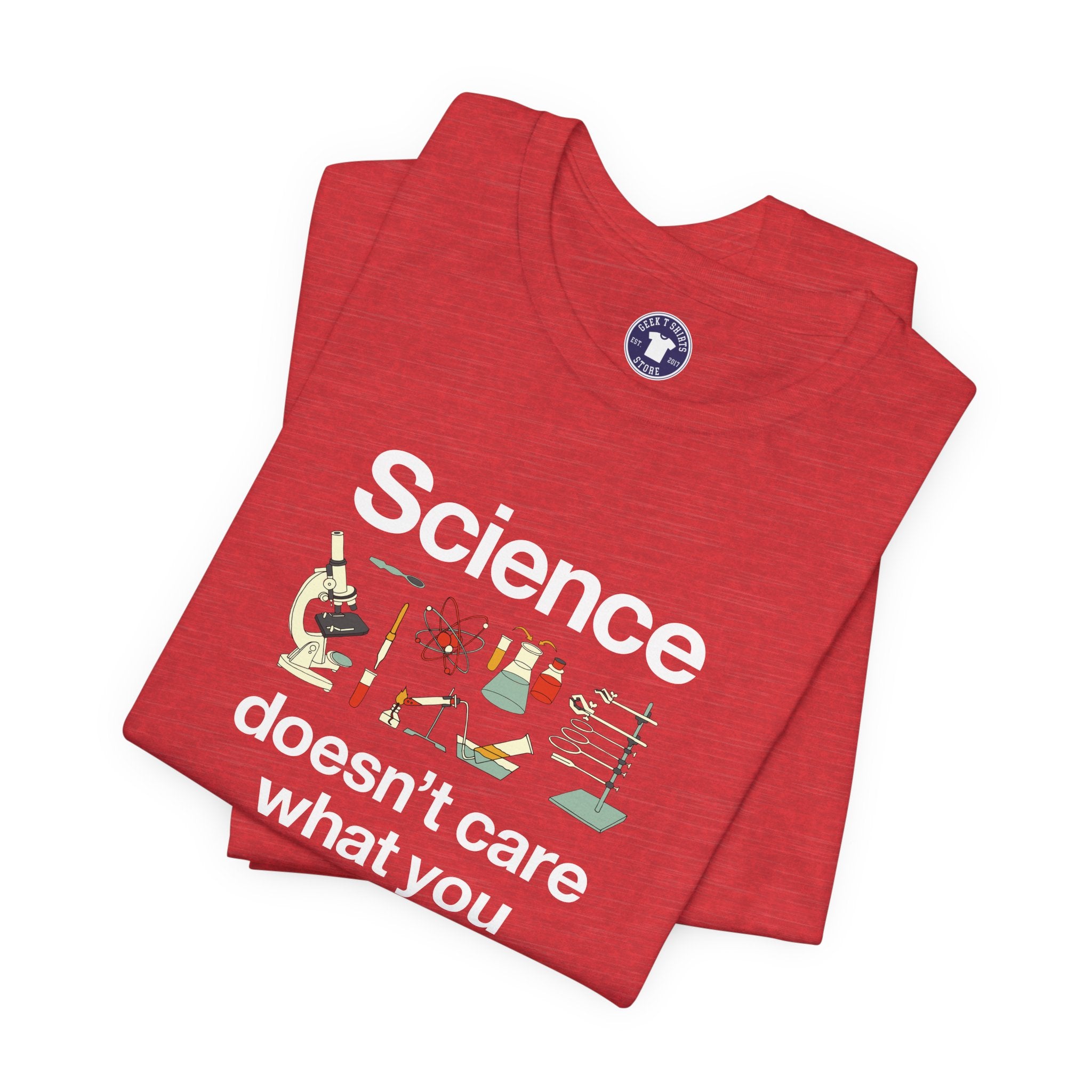 Science Doesn't Care What You Believe In - Premium Unisex Crewneck T-Shirt