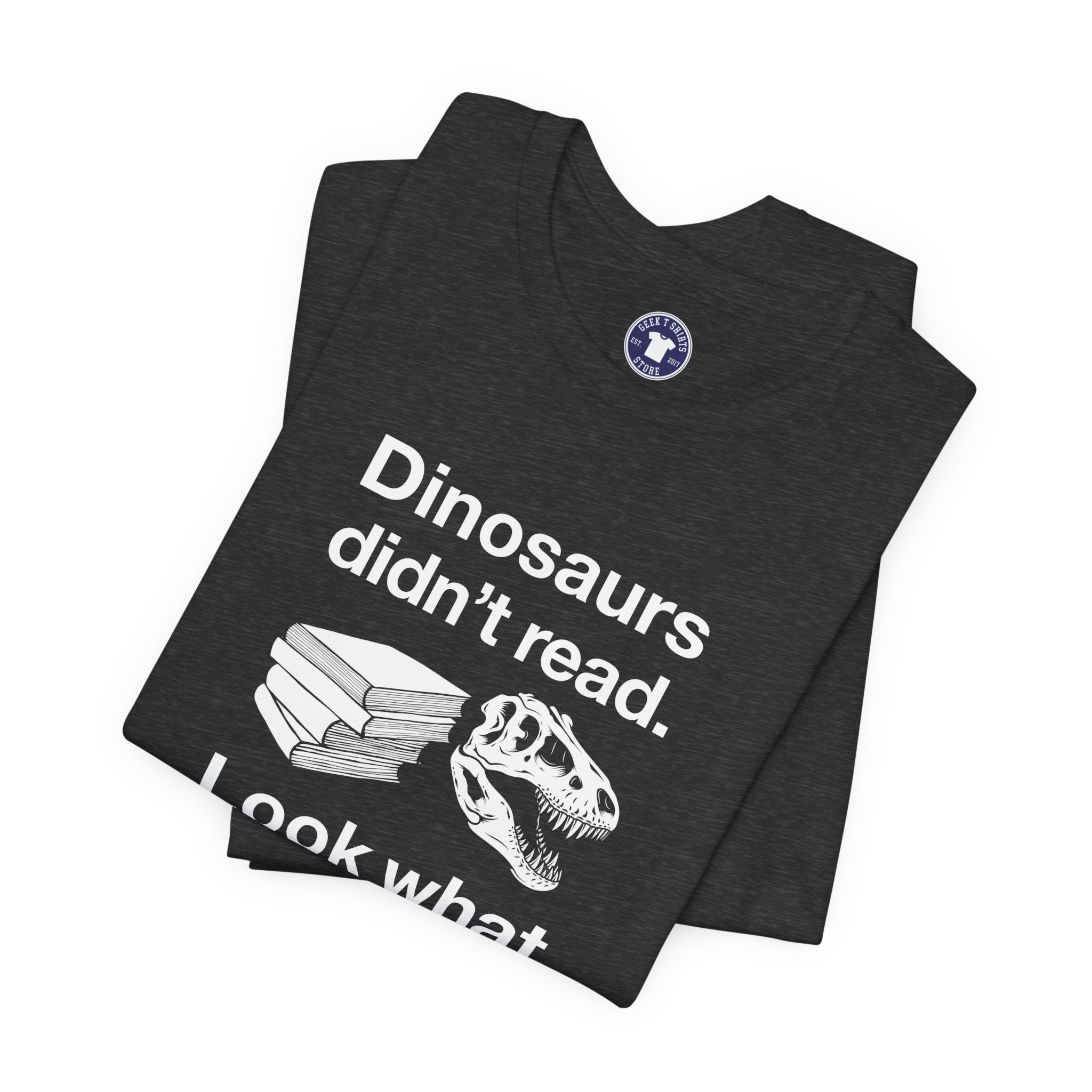 Dinosaurs Didn’t Read - Premium Unisex Crewneck T-Shirt