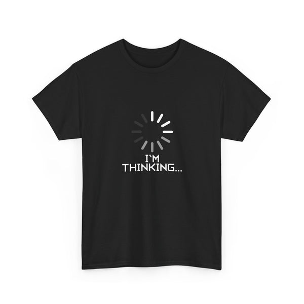 I'm Thinking Loading Wheel - Funny Coder Shirt - Regular Unisex Crewneck T-Shirt