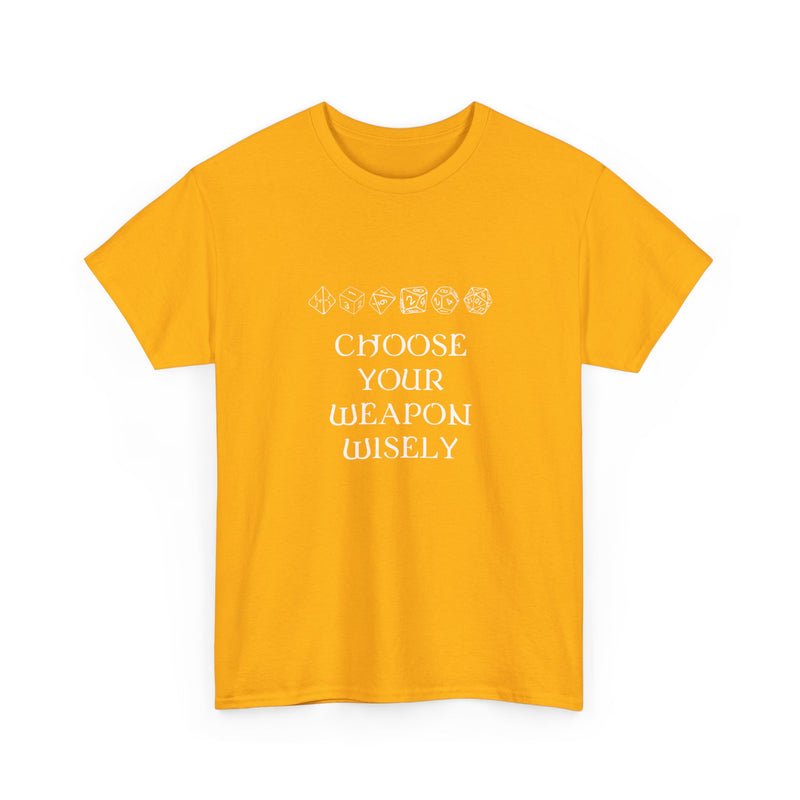 Choose Your Weapon Dnd Role Play Gamer T-Shirt - Dice Fan Shirt - Regular Unisex Crewneck T-Shirt