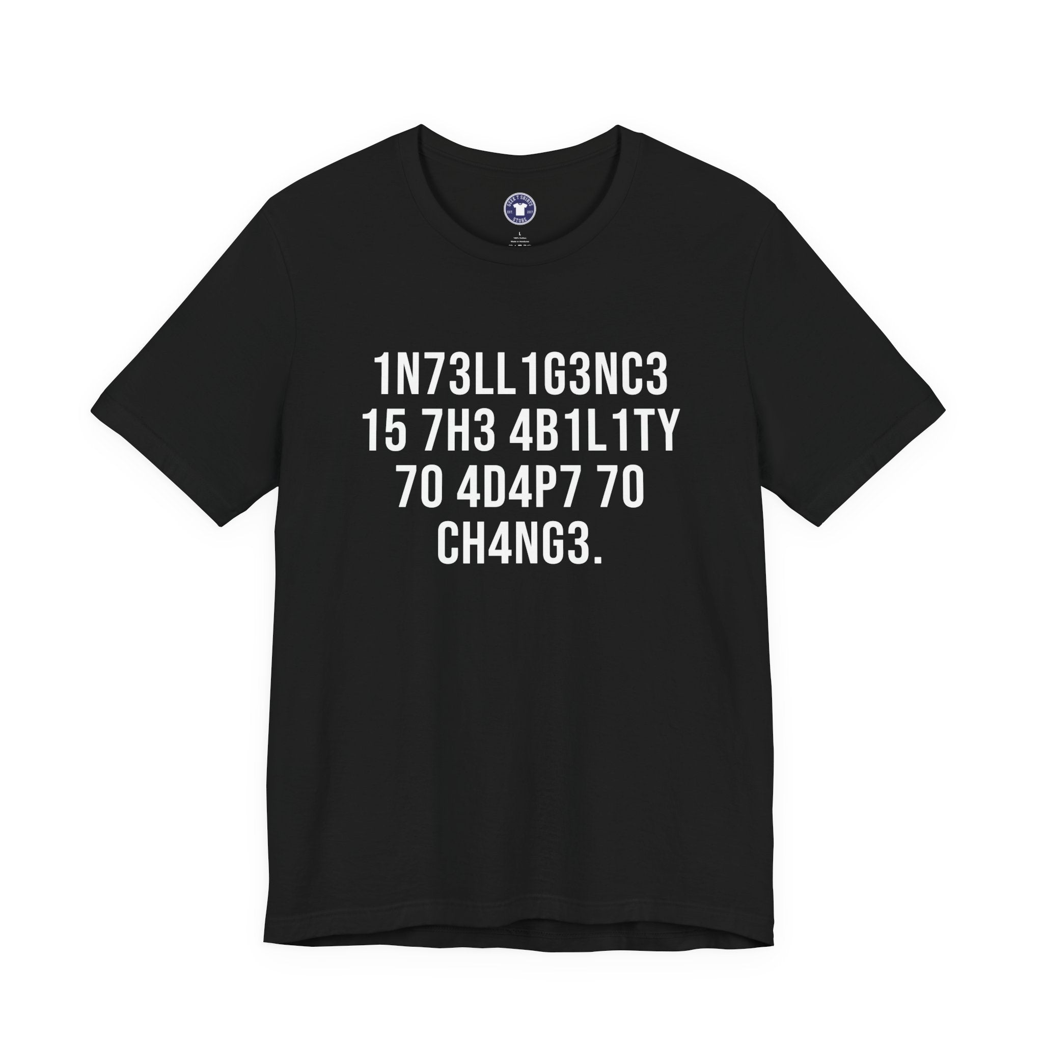 Intelligence Has The Ability To Adapt To Change - Premium Unisex Crewneck T-Shirt