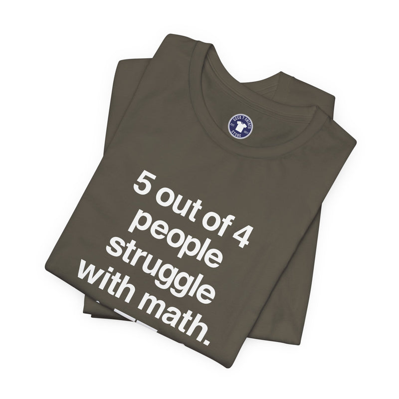 Five Out Of Four People - Premium Unisex Crewneck T-Shirt