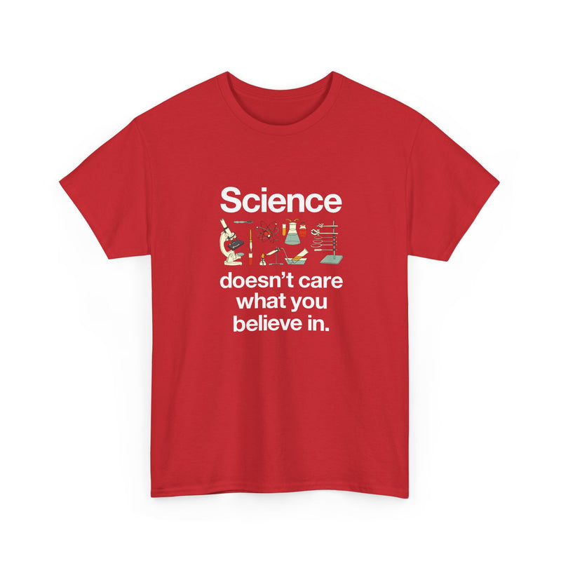 Science Doesn't Care What You Believe In - Regular Unisex Crewneck T-Shirt